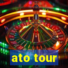 ato tour